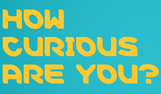 how curious are you.png